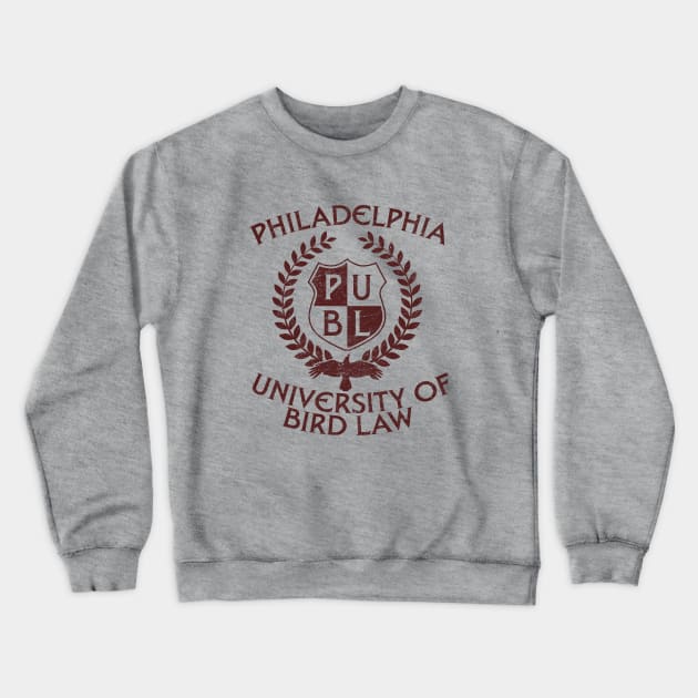 Philadelphia University of Bird Law Crewneck Sweatshirt by APSketches